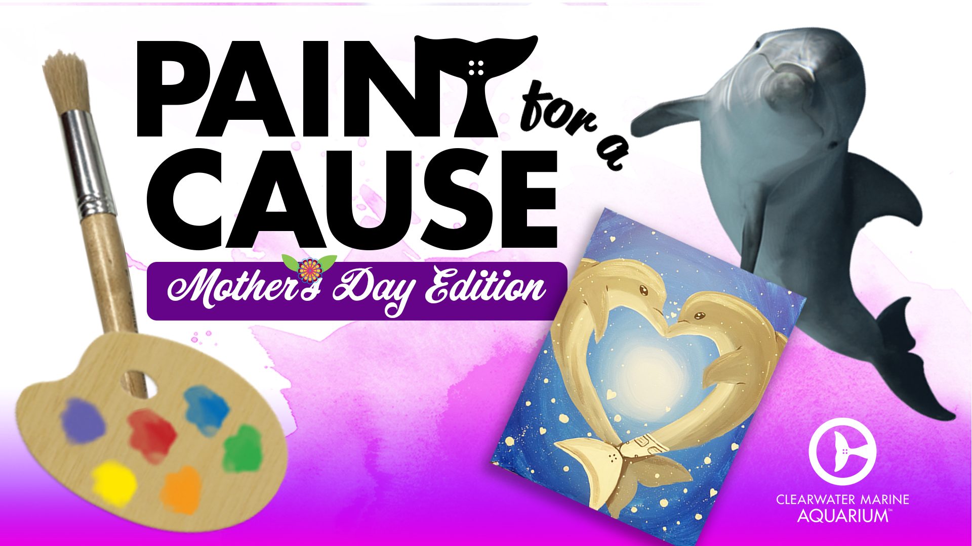 Paint for a Cause Mother's Day Edition Clearwater Marine Aquarium